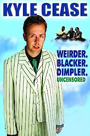 Kyle Cease: Weirder. Blacker. Dimpler.