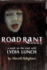 Lydia Lunch - Road Rant