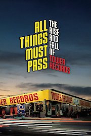 All Things Must Pass: The Rise And Fall Of Tower Records