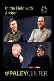 In the Field with Archer: Cast & Creators Live at the Paley Center
