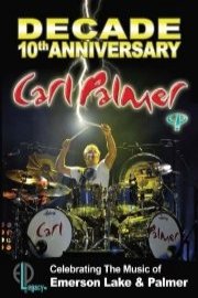 Carl Palmer - Decade: 10th Anniversary - Celebrating The Music Of Emerson Lake & Palmer