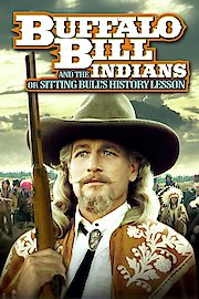 Buffalo Bill and the Indians, or Sitting Bull's History Lesson