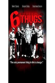 6 thugs