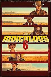 The Ridiculous 6