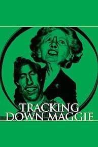 Tracking Down Maggie: The Unofficial Biography of Margaret Thatcher