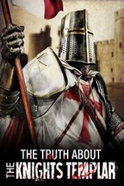 The Truth About the Knights Templar