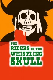 Riders Of The Whistling Skull, The