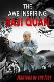 The Awe-Inspiring Baji-Quan