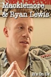 Macklemore and Ryan Lewis: It's On Us