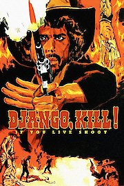 Django Kill... If You Live, Shoot!