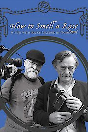 How to Smell a Rose: A Visit with Ricky Leacock in Normandy