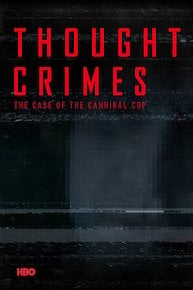 Thought Crimes: Cannibal Cop