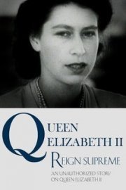 Queen Elizabeth II Reign Supreme