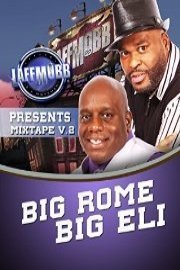 LAFF MOBB Presents Comedy Mixtape Volume 2 - Big Rome, Big Eli