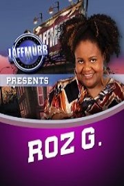 LAFF MOBB Presents Roz G: Ain't Got Jokes, Got Problems