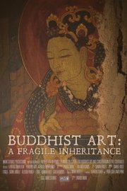 Buddhist Art: A Fragile Inheritance