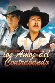 Cuerno de Chivo, Los Amos del Contrabando