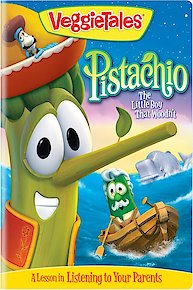 VeggieTales: Pistachio The Little Boy that Woodn't