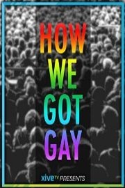 How We Got Gay