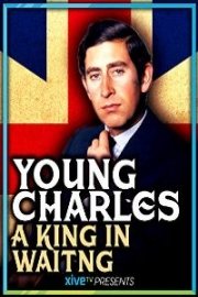 Young Charles: A King in Waiting