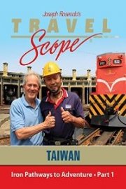 Taiwan-Iron Pathways to Adventure-Part 1