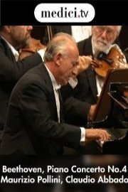 Beethoven, Piano Concerto No.4 - Maurizio Pollini, Claudio Abbado