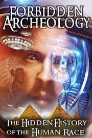 Forbidden Archeology: The Hidden History of the Human Race