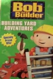 Bob the Builder: Building Yard Adventure