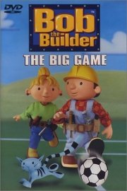 Bob the Builder: The Big Game