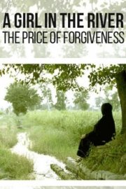 A Girl in the River: The Price of Forgiveness