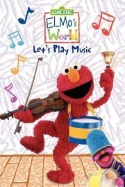 Sesame Street: Elmo's World - Let's Play Music