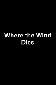 Where the Wind Dies