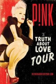 P!nk: On The Road for The Truth About Love Tour