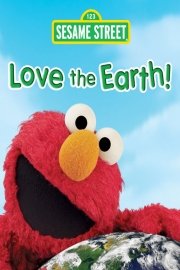 Sesame Street: Elmo's World - Love the Earth!