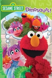 Sesame Street: Dinosaurs!