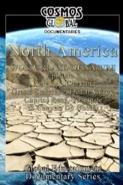Cosmos Global Documentaries NORTH AMERICA Wonderland Of Nature Part - 3