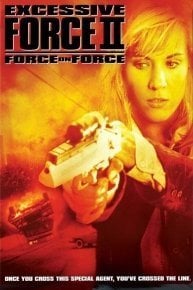 Excessive Force 2: Force on Force