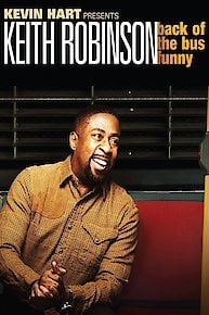 Kevin Hart Presents Keith Robinson: Back of the Bus Funny