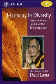 Harmony in Diversity: How to Move From Conflict to Compassion
