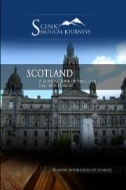 Naxos Scenic Musical Journeys Scotland A Musical Tour of the City's Past and Present