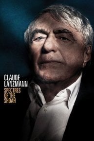 Claude Lanzmann: Spectres of the Shoah