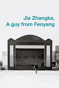 Jia Zhangke, A Guy From Fenyang