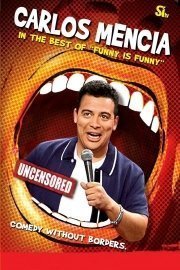 Carlos Mencia: The Best of Funny Is Funny