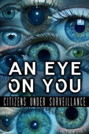 An Eye on You: Citizens under Surveillance