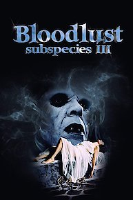 Bloodlust: Subspecies 3