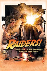 Raiders! The Story Of The Greatest Fan Film Ever Made