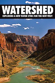 Watershed: Exploring a New Water Ethic for the New West