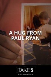 A Hug from Paul Ryan