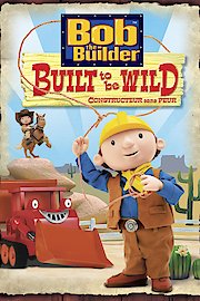 Bob The Builder: Built to be Wild