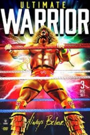 WWE: Ultimate Warrior - Always Believe